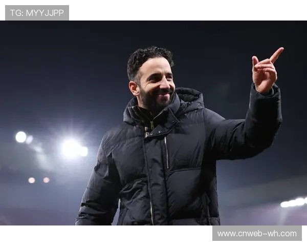 阿莫林:团队凝聚力提升是曼联战绩回升的关键因素 阿莫林:团队凝聚力提升是曼联战绩回升的关键因素